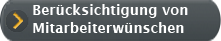 Berücksichtigung von Mitarbeiterwünschen Berücksichtigung von Mitarbeiterwünschen
